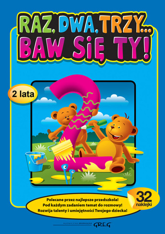 Raz, dwa, trzy... Baw się Ty ! - 2 lata. 32 naklejki.