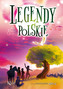 Legendy polskie. Tom 1. Kolorowa klasyka