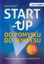 Start-up. Od pomysłu do sukcesu. Samo sedno