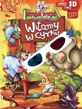 Profesor Pytajko i Przyjaciele. Witamy w cyrku