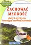 Zachować młodość. Diety i styl życia hamujące procesy starzenia