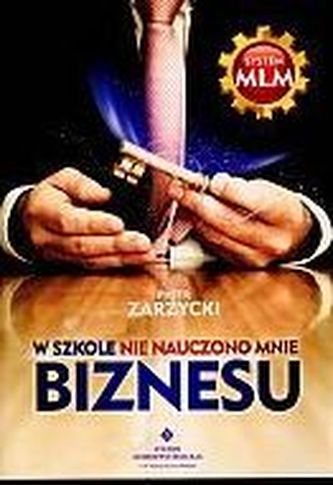 W szkole nie nauczono mnie biznesu