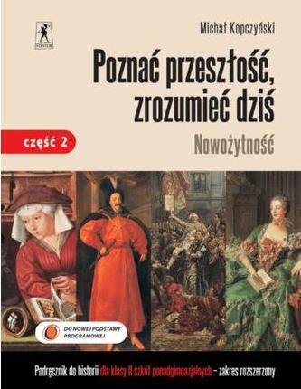 Poznać przeszłość, zrozumieć dziś. Klasa 2, szkoły ponadgimn. Część 2. Historia. Podręcznik