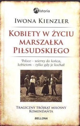 Kobiety w życiu Marszałka Piłsudskiego