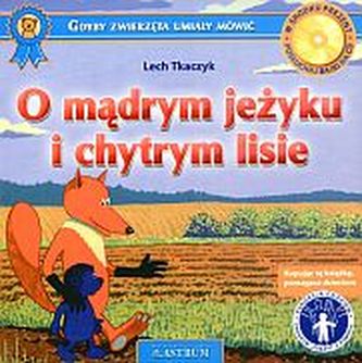 O mądrym jeżyku i chytrym lisie. Książka z płytą CD
