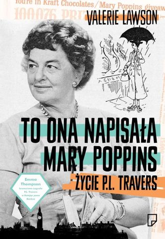 To ona napisała Mary Poppins. Życie P.L. Travers