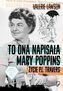 To ona napisała Mary Poppins. Życie P.L. Travers