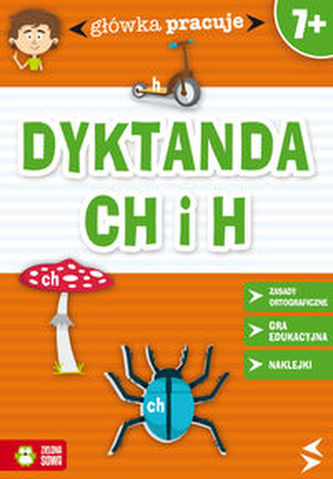 Dyktanda "CH" i "H". Glówka pracuje