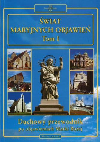 Świat Maryjnych objawień Tom 1