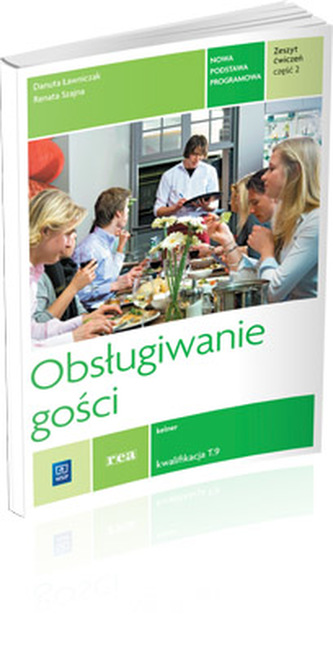 Obsługiwanie gości. Część 2. Kelner. Zeszyt ćwiczeń