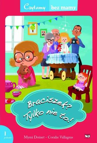 Czytamy bez mamy. Braciszek? Tylko nie to! Poziom 1