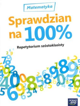 Repetytorium szóstoklasisty. Matematyka. Sprawdzian na 100%