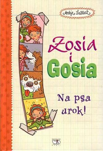 Zosia i Gosia. Na psa urok!