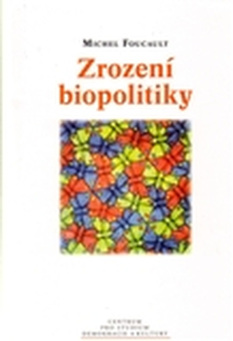 Zrození biopolitiky