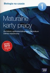 Biologia na czasie 1. Liceum i technikum. Maturalne karty pracy. Zakres rozszerzony. Matura 2015