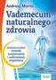 Vademecum naturalnego zdrowia