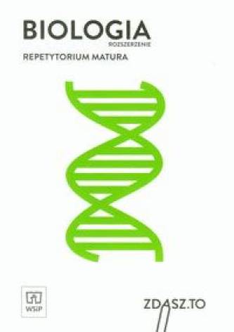 Zdasz to. Repetytorium matura. Biologia rozszerzenie