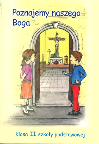 Poznajemy naszego Boga. Klasa 2, szkoła podstawowa. Religia. Podręcznik