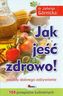 Jak jeść zdrowo