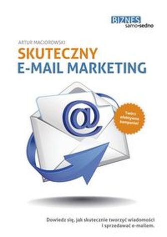Skuteczny e-mail marketing Skuteczny e-mail marketing