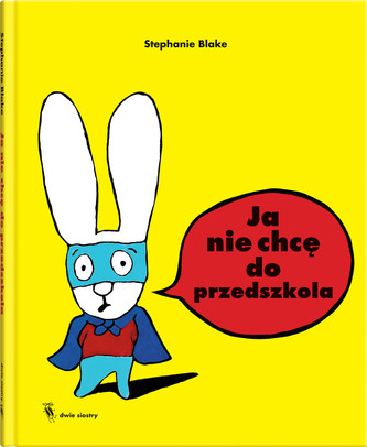 Ja nie chce do przedszkola