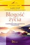 Błogość życia. 12 zaskakujących odsłon pogodzenia się z rzeczywistością