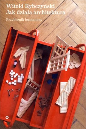Jak działa architektura. Przybornik humanisty