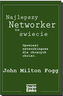 Najlepszy Networker na świecie. Opowieść networkingowa dla chcących chcieć