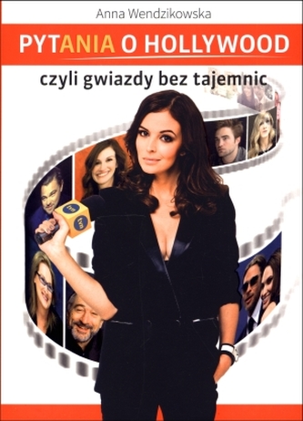 Pytania o Hollywood, czyli gwiazdy bez tajemnic