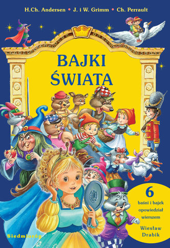 Bajki świata. 6 baśni i bajek opowiedział wierszem Wiesław Drobik Bajki świata. 6 baśni i bajek opowiedział wierszem Wiesław Drobik