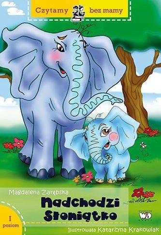Nadchodzi słoniątko. 1 etap czytania