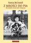 Z miłości do psa. Jak zrozumieć emocje twoje i twojego psa