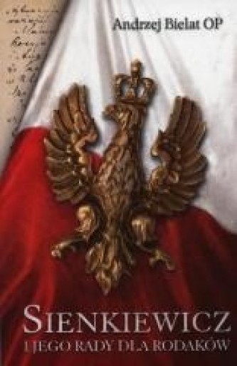 Sienkiewicz i jego porady dla rodaków