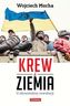 Krew i ziemia. O ukraińskiej rewolucji
