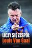 Liczy się zespół. Louis van Gaal. Biografia trenera reprezentacji Holandii i Manchesteru United