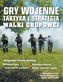 Gry wojenne - taktyka i strategia walki grupowej