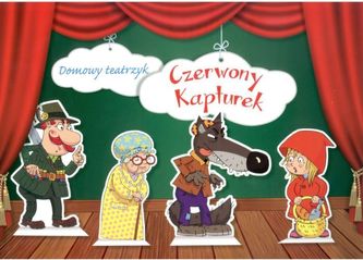 Domowy teatrzyk. Czerwony Kapturek Domowy teatrzyk. Czerwony Kapturek