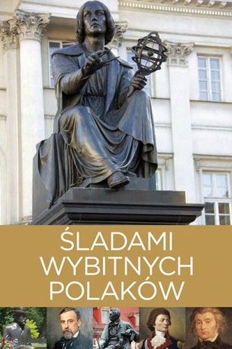 Śladami wybitnych Polaków