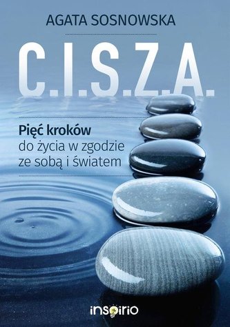 C.I.S.Z.A PIĆ KROKÓW DO ŻYCIAW ZGODZIE Z E SOBĄ ILLUMINATIO 9788364645563