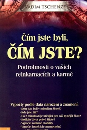 Čím jste byli, čím jste? - Podrobnosti o vašich reinkarmacích a karmě