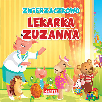 Zwierzaczkowo. Lekarka Zuzanna