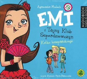 Emi i Tajny Klub Superdziewczyn. Tom 2. Kółko hiszpańskiego. Książka audio CD MP3