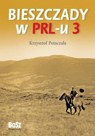 Bieszczady w PRL-u Część 3