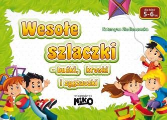 Wesołe szlaczki - buźki, kreski i zygzaczki 5-6 latki