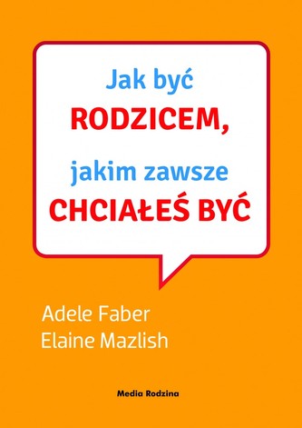Jak być rodzicem, jakim zawsze chciałeś być. Książka + płyta Audio z ćwiczeniami Jak być rodzicem, jakim zawsze chciałeś być. Książka + płyta Audio z ćwiczeniami