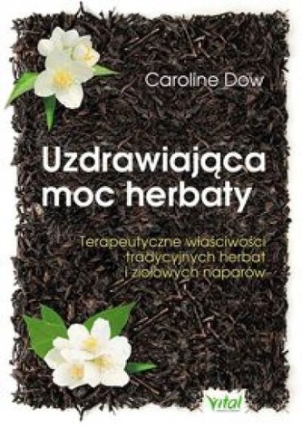 Uzdrawiająca moc herbaty