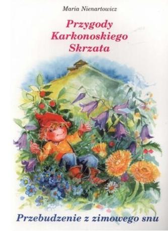 Przygody karkonoskiego skrzata. Część 1. Przebudzenie z zimowego snu.