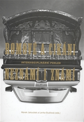 Romové a Cikáni - neznámí i známí