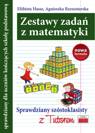 Zestawy zadań z matematyki. Sprawdzian szóstoklasisty