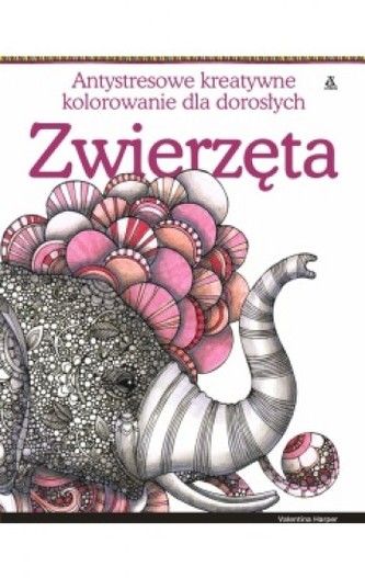 Zwierzęta. Antystresowe kreatywne kolorowanie dla dorosłych